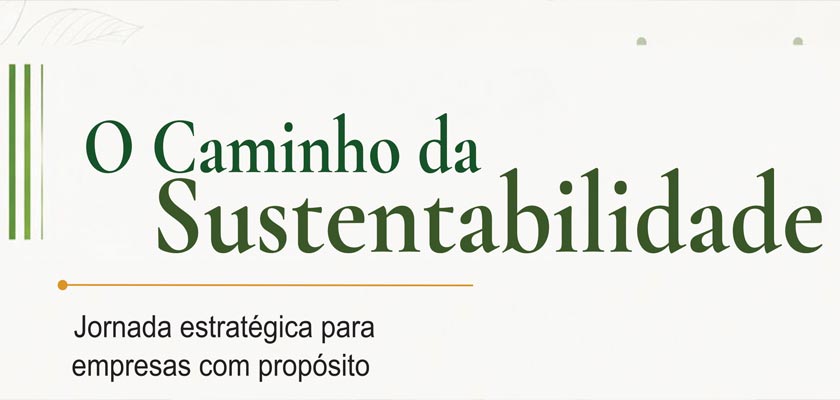 O Caminho da Sustentabilidade